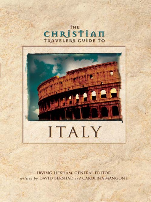 Title details for The Christian Travelers Guide to Italy by Irving Hexham - Available